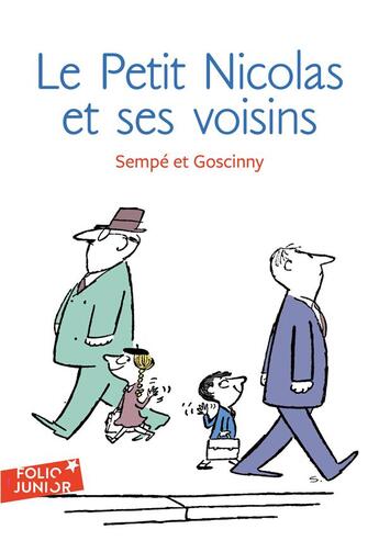 Couverture du livre « Le petit Nicolas : histoires inédites ; le Petit Nicolas et ses voisins » de Jean-Jacques Sempe et Rene Goscinny aux éditions Gallimard-jeunesse