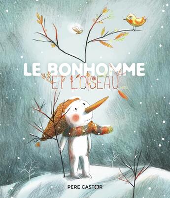 Couverture du livre « Le bonhomme et l'oiseau » de Alice Briere-Haquet aux éditions Pere Castor