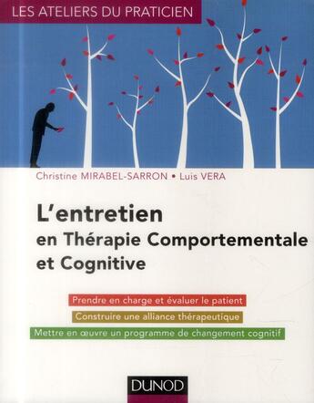 Couverture du livre « L'entretien en thérapie comportementale et cognitive » de Christine Mirabel-Sarron et Luis Vera aux éditions Dunod