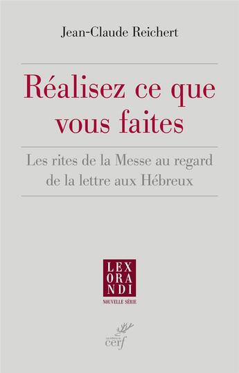 Couverture du livre « Réalisez ce que vous faites » de Jean-Claude Reichert aux éditions Cerf