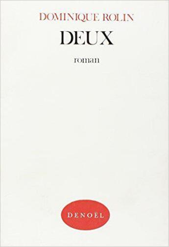 Couverture du livre « Deux » de Dominique Rolin aux éditions Denoel