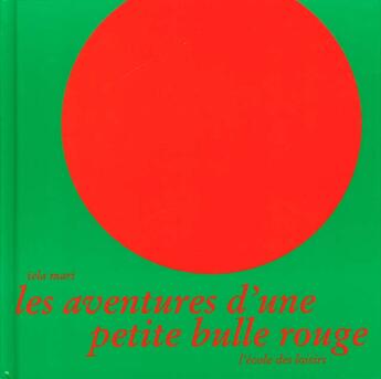 Couverture du livre « Les aventures d'une petite bulle rouge » de Iela Mari aux éditions Ecole Des Loisirs