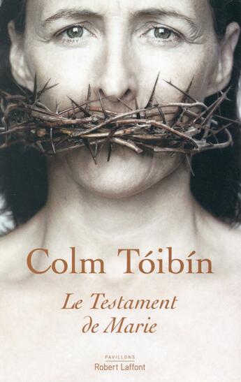 Couverture du livre « Le testament de Marie » de Colm Toibin aux éditions Robert Laffont