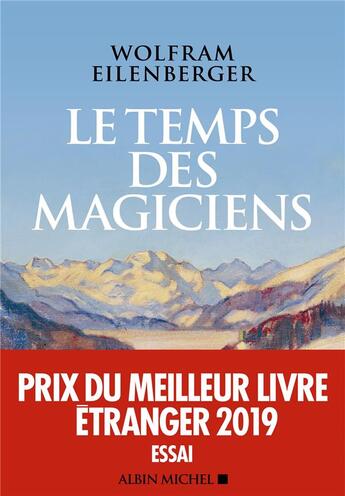 Couverture du livre « Le temps des magiciens ; 1919-1929, l'invention de la pensée moderne » de Wolfram Eilenberger aux éditions Albin Michel