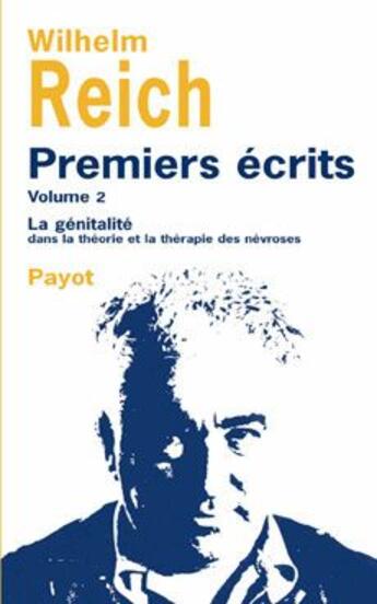 Couverture du livre « Premiers Ecrits » de Wilhelm Reich aux éditions Payot