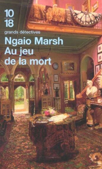 Couverture du livre « Au jeu de la mort » de Ngaio Marsh aux éditions 10/18