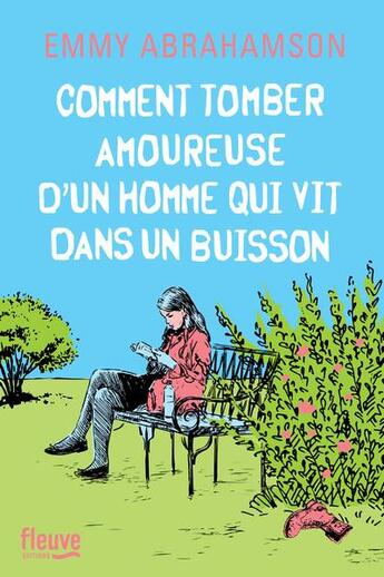 Couverture du livre « Comment tomber amoureuse d'un homme qui vit dans un buisson » de Emmy Abrahamson aux éditions Fleuve Editions