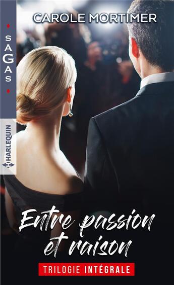 Couverture du livre « Entre passion et raison - un fascinant mystere - un desir plus fort que tout - l'enfant d'une nuit » de Carole Mortimer aux éditions Harlequin