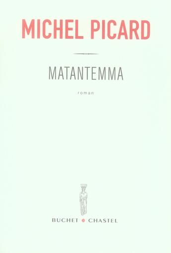 Couverture du livre « Matantemma » de Michel Picard aux éditions Buchet Chastel