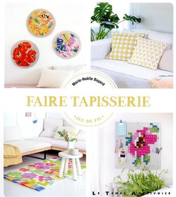 Couverture du livre « Faire tapisserie » de Sebastien Siraudeau et Marie-Noelle Bayard aux éditions Le Temps Apprivoise