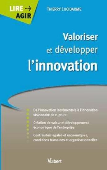 Couverture du livre « Valoriser et développer l'innovation » de Thierry Lucidarme aux éditions Vuibert