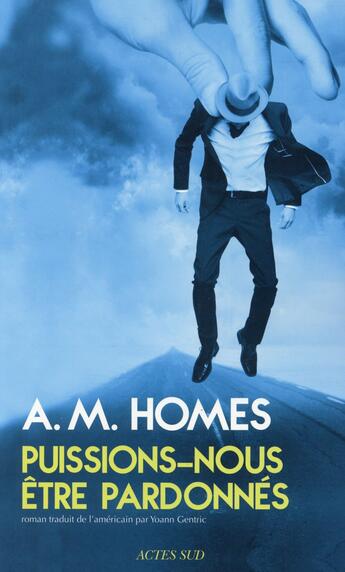 Couverture du livre « Puissions-nous être pardonnés » de Amy M. Homes aux éditions Actes Sud