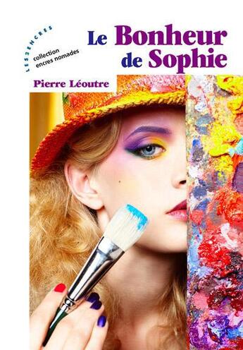 Couverture du livre « Le bonheur de Sophie » de Pierre Leoutre aux éditions Les Deux Encres