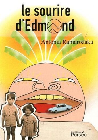 Couverture du livre « Le sourire d'Edmond » de Antonia Ramarozaka aux éditions Persee