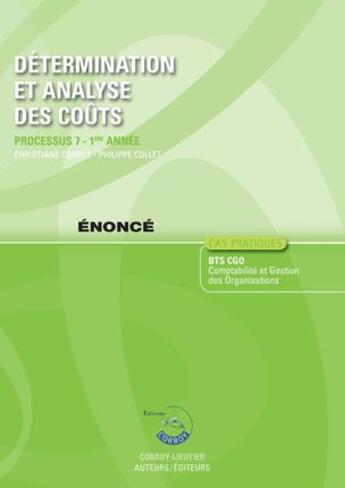 Couverture du livre « Détermination et analyse des coûts ; processus 7 ; 1re année ; BTS CGO ; énoncé (4e édition) » de Christiane Corroy et Philippe Collet aux éditions Corroy