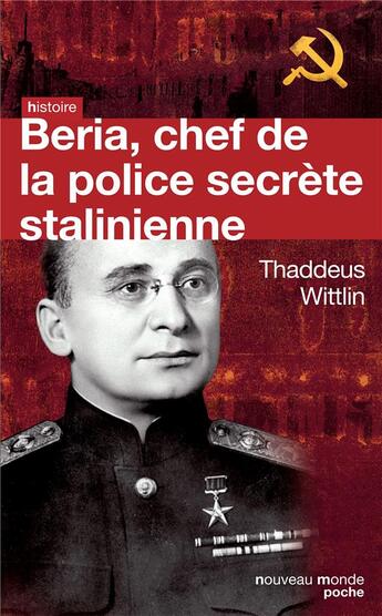 Couverture du livre « Beria, chef de la police secrète stalinienne » de Thaddeus Wittlin aux éditions Nouveau Monde