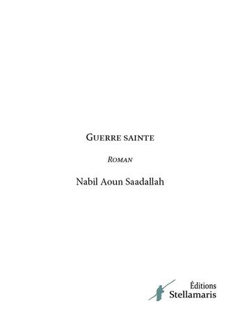 Couverture du livre « Guerre sainte » de Nabil Aoun Saadallah aux éditions Stellamaris