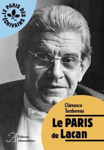 Couverture du livre « Le Paris de Lacan » de Clemence Tombereau aux éditions Alexandrines