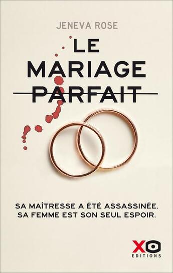 Couverture du livre « Le mariage parfait » de Jeneva Rose aux éditions Xo