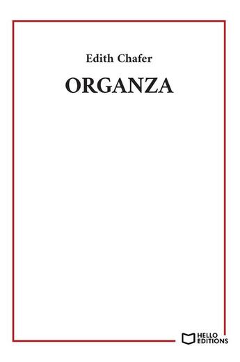 Couverture du livre « Organza » de Edith Chafer aux éditions Hello Editions