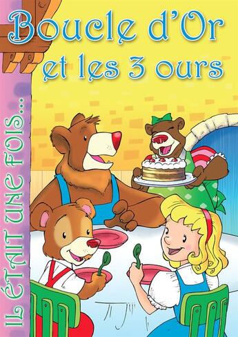 Couverture du livre « Boucle d'Or et les 3 ours » de Jesus Lopez Pastor et Grimm Et Perrault. Textes Inspires Des Contes D'Andersen et Il Etait Une Fois aux éditions Caramel