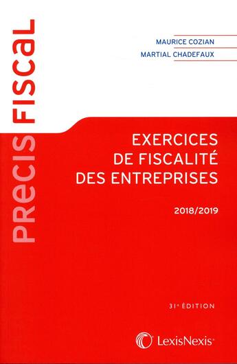 Couverture du livre « Exercices de fiscalité des entreprises (édition 2018/2019) » de Maurice Cozian et Martial Chadefaux aux éditions Lexisnexis