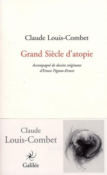 Couverture du livre « Grand siècle d'atopie » de Louis Combet C aux éditions Galilee