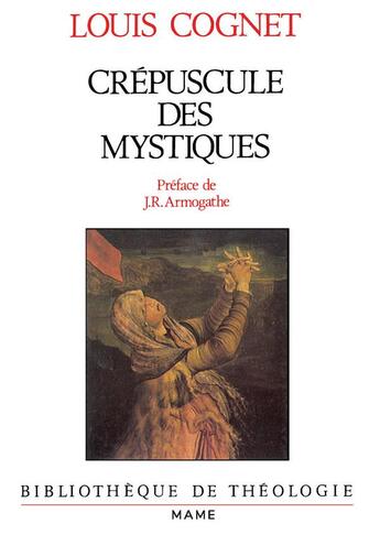 Couverture du livre « Le crepuscule des mystiques » de Louis Cognet aux éditions Mame