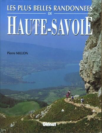 Couverture du livre « Plus belles randonnees de haute-savoie » de Pierre Millon aux éditions Glenat