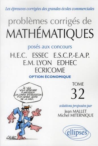 Couverture du livre « Problemes de mathematiques poses aux concours des ecoles de commerce - 2010-2011 option economique t » de Mallet/Miternique aux éditions Ellipses