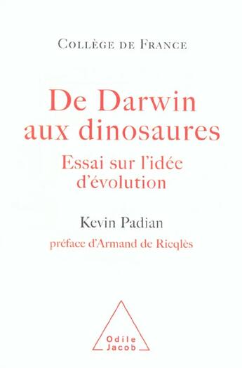 Couverture du livre « De darwin aux dinosaures - essai sur l'idee d'evolution » de Padian Kevin aux éditions Odile Jacob