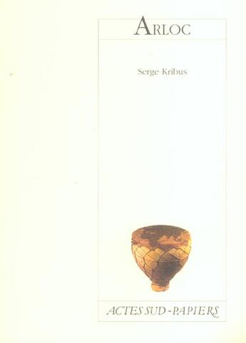 Couverture du livre « Arloc » de Serge Kribus aux éditions Actes Sud