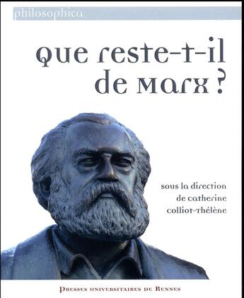 Couverture du livre « Que reste-t-il de Marx ? (édition 2017) » de Catherine Colliot-Thelene et . Collectif aux éditions Pu De Rennes