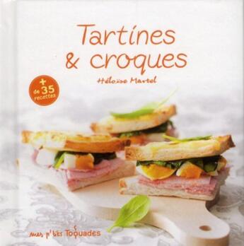 Couverture du livre « Tartines et croques » de Heloise Martel aux éditions First