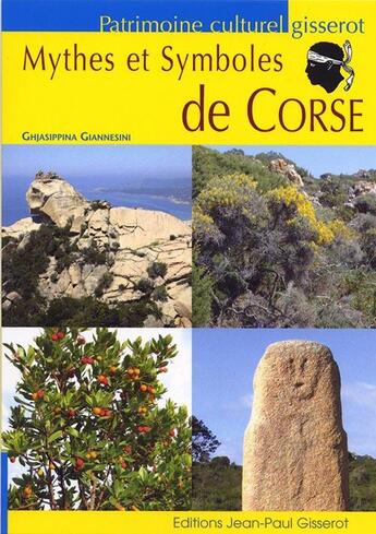 Couverture du livre « Mythes et symboles de Corse » de Ghjasippina Giannesini aux éditions Gisserot