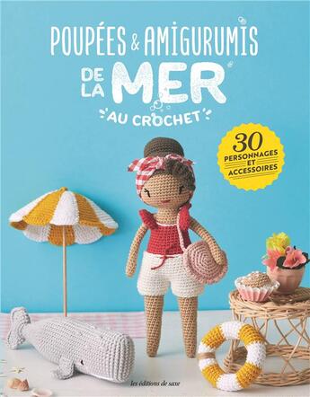 Couverture du livre « Poupees & amigurimis de la mer au crochet. 30 personnages et accessoires » de Oeuvre Collective aux éditions De Saxe