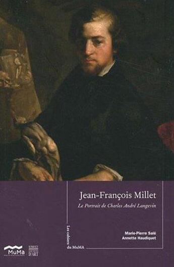 Couverture du livre « Jean-francois millet. - le portrait de charles andre langevin » de Les Cahiers Du Muma aux éditions Somogy