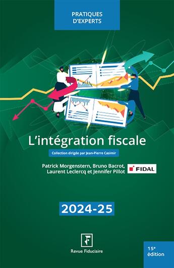 Couverture du livre « L'intégration fiscale 2024-25 » de Patrick Morgenstern et Jennifer Pillot et Laurent Leclercq aux éditions Revue Fiduciaire