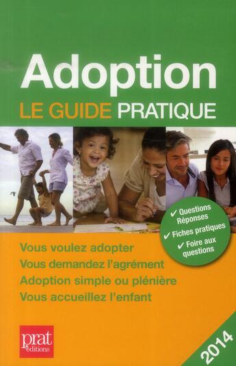 Couverture du livre « Adoption ; le guide pratique 2014 » de Anne Masselot-Astruc aux éditions Prat