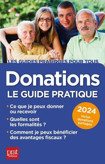 Couverture du livre « Donations : le guide pratique (édition 2024) » de Sylvie Dibos-Lacroux et Michele Auteuil aux éditions Prat Editions