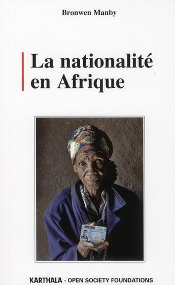 Couverture du livre « La nationalité en Afrique » de Bronwen Manby aux éditions Karthala