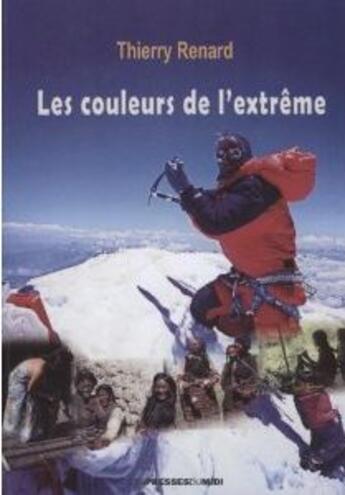 Couverture du livre « Les couleurs de l'extrême » de Thierry Renard aux éditions Presses Du Midi