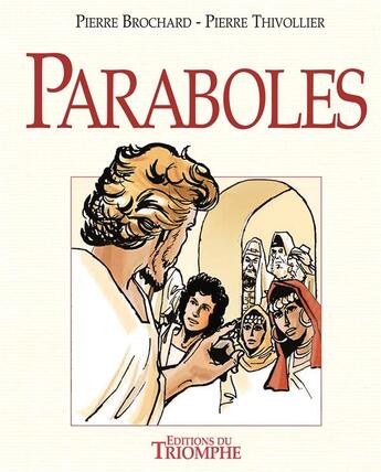 Couverture du livre « Paraboles » de Pierre Brochard et Pierre Thivollier aux éditions Triomphe
