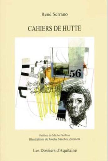 Couverture du livre « Cahiers de hutte » de Rene Serrano et Joseba Sanchez Zabaleta aux éditions Dossiers D'aquitaine