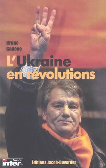 Couverture du livre « L'Ukraine En Revolutions » de Bruno Cadene aux éditions Jacob-duvernet