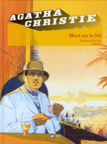 Couverture du livre « Agatha Christie t.2 ; mort sur le Nil » de Francois Riviere et Solidor aux éditions Paquet