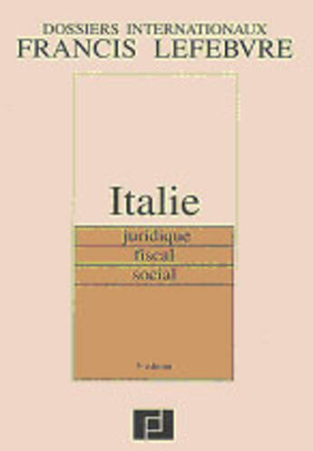 Couverture du livre « Italie ; juridique, fiscal, social (6e édition) » de  aux éditions Lefebvre