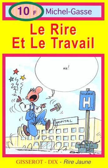 Couverture du livre « Le rire et le travail » de Michel Gasse aux éditions Gisserot