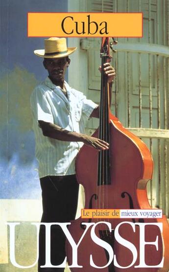 Couverture du livre « Guide Ulysse ; Cuba ; 4e Edition » de Carlos Soldevila aux éditions Ulysse