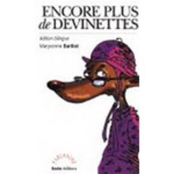 Couverture du livre « Encore plus de devinettes » de Maryvonne Barillot aux éditions Geste